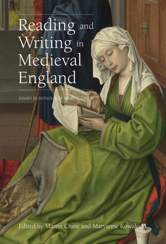Cover for Reading and Writing in Medieval England, edited by Martin Chase and Maryanne Kowaleski